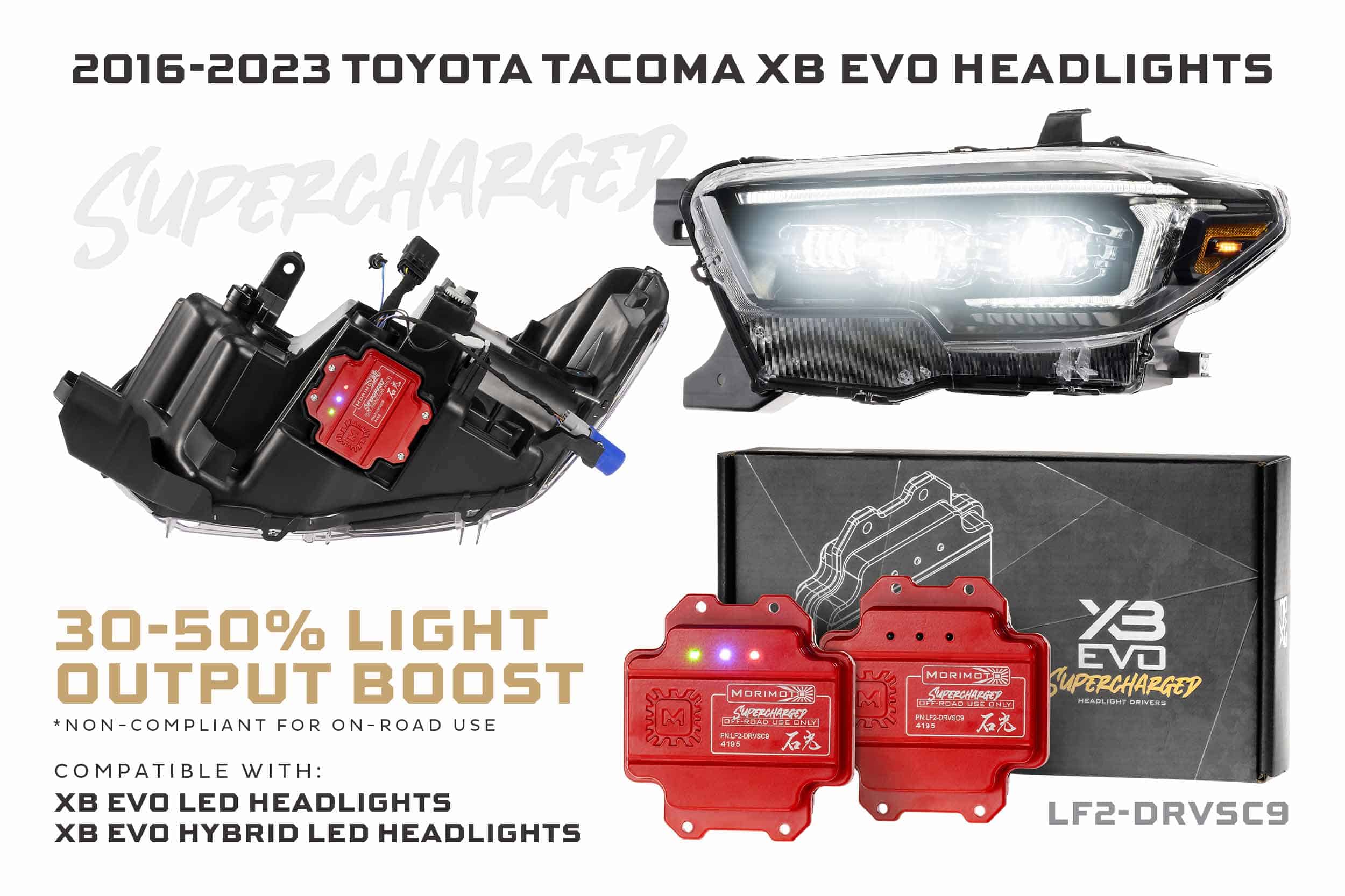 Morimoto Lf2-Drvsc9 Supercharged Drivers For 2016–2023 Tacoma Xb Evo Headlights (Pair) 2 Morimoto LF2-DRVSC9: lf2-530 tacoma application and manufacturer output-increase graphic